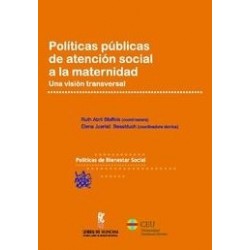 Políticas Públicas de Atención Social a la Maternidad . una Visión Transversal