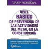 Nivel Básico de Prevención de las Actividades del Metal en la Construcción. Tarjeta Profesional