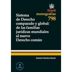 Sistema de Derecho Comparado y Global : de las Familias Jurídicas Mundiales al Nuevo Derecho Común