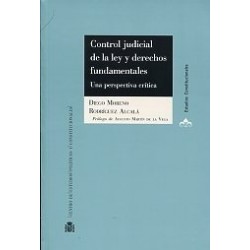 Control Judicial de la Ley y Derechos Fundamentales "Una Perspectiva Crítica"