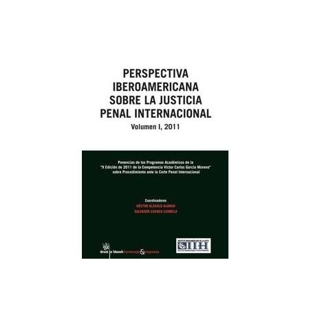 Perspectiva Iberoamericana sobre la Justicia Penal Internacional  2011 Vol.1
