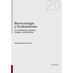 Biotecnología y Ecofeminismo "Un Estudio de Contexto, Riesgo y Alternativas"