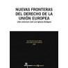 Nuevas Fronteras del Derecho de la Unión Europea "Liber Amicorum José Luis Iglesias Buhigues"