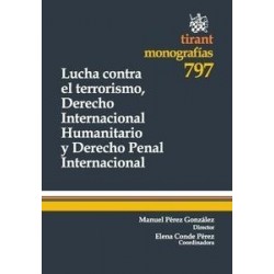Lucha contra el Terrorismo, Derecho Internacional Humanitario y Derecho Penal Internacional