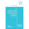 La Flexibilidad Interna tras la Reforma Laboral la Ley 3/2012, de 6 de Julio