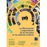 La Diferenciación y Segmentación de los Mercados en los Destinos Turísticos XIV Congreso "Internacional de Turismo"