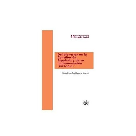 Del Bienestar en la Constitución Española y de su Implementación (1978-2011)