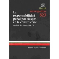 La Responsabilidad Penal por Riesgos en la Construcción "Análisis del Art. 350 Cp"