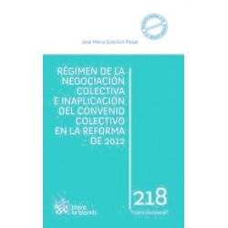 Régimen de la Negociación Colectiva e Inaplicación "Del Convenio Colectivo en la Reforma de 2012"