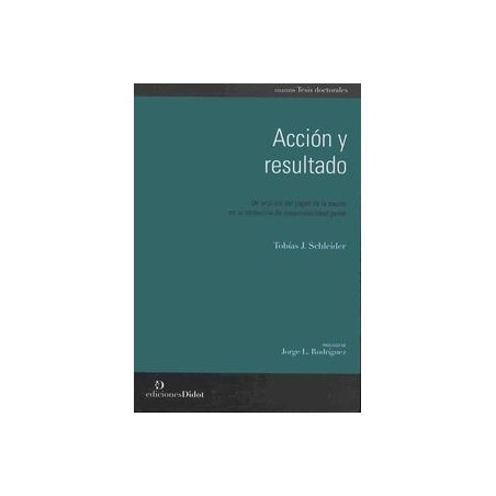 Accion y Resultado "Un Analisis del Papel de la Suerte en la Atribucion de Responsabilidad Penal."