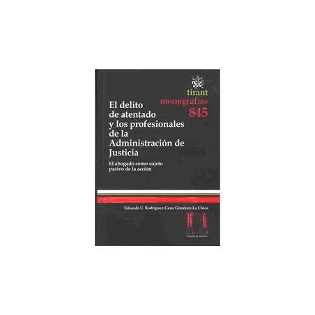 El Delito de Atentado y los Profesionales de la Administración de Justicia