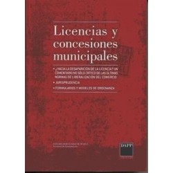 Licencias y Concesiones Municipales "Jurisprudencia, Formularios y Modelos de Ordenanzas"