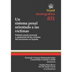 Hacia un Sistema Penal Orientado a las Víctimas "Observaciones: el Estatuto Penal, Procesal y...