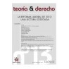 Teoria y Derecho 13/2013 -Revista Pensamiento Jurídico "La Reforma Laboral de 2012: una Lectura Sosegada. Revista Semestral Jun