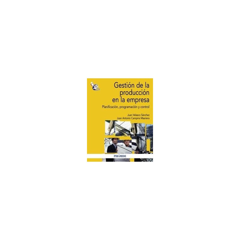 Gestión de la Producción en la Empresa "Planificación, Programación y Control"