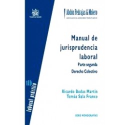 Manual de Jurisprudencia Laboral "Parte Segunda. Derecho Colectivo"