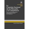 La Comisión Nacional de los Mercados y la Competencia "Entre la Actividad Administrativa de Regulacion y el Derecho de la Compe