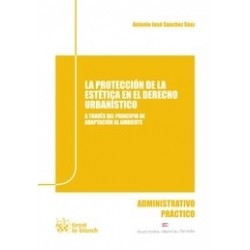 La Protección de la Estética en el Derecho Urbanístico "A Través del Principio de Adaptación al Ambiente"