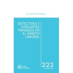 Detectives y Vigilantes Privados en el Ámbito "Laboral: Poder Empresarial y Prueba Judicial"