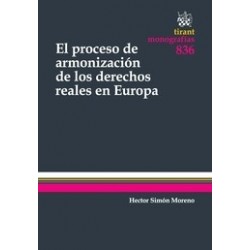 El Proceso de Armonización de los Derechos Reales en Europa