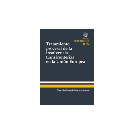 Tratamiento Procesal de la Insolvencia Transfronteriza en la Unión Europea