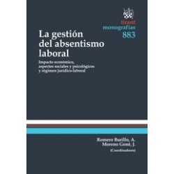 La Gestión del Absentismo Laboral "Impacto Económico, Aspectos Sociales y Psicológicos y Régimen...