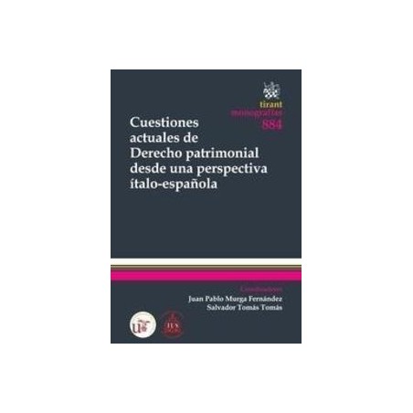 Cuestiones Actuales de Derecho Patrimonial desde "Una Perspectiva Ítalo-Española"