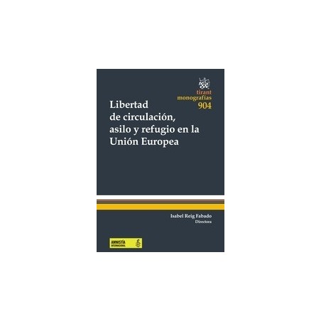 Libertad de Circulación, Asilo y Refugio en la Unión Europea