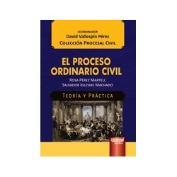 El Proceso Ordinario Civil - Teoría y Práctica