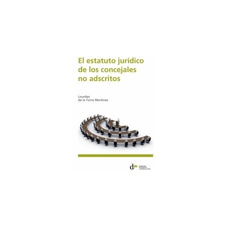 El Estatuto Jurídico de los Concejales no Adscritos