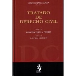 Tratado de Derecho Civil Persona Física y Familia Individuo y Persona Tomo 3 Vol.1