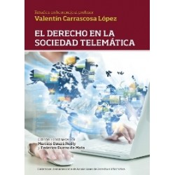 El Derecho en la Sociedad Telemática. "Estudios en Homenaje al Profesor Valentín Carrascosa López"