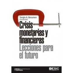 Crisis Monetarias y Financieras. Lecciones para el Futuro