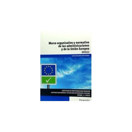 Marco Organizativo y Normativo de las Administraciones y de la Unión Europea