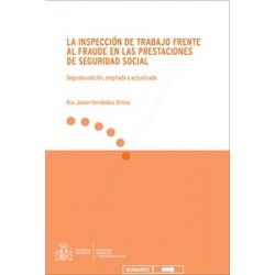 La Inspección de Trabajo Frente al Fraude en las Prestaciones de Seguridad Social. 2ª Edición