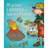 Mi Primer Larousse de nuestro Planeta