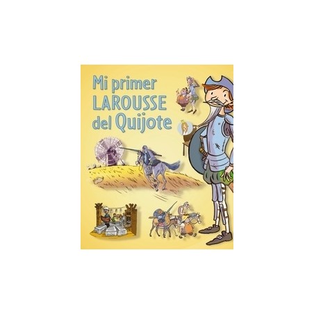 Mi Primer Larousse del Quijote