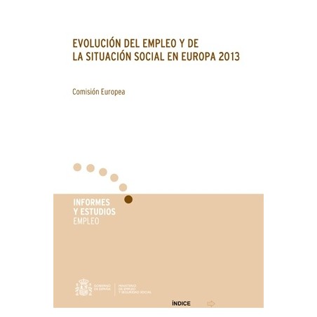 Evolución del Empleo y de la Situación Social en Europa 2013.