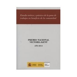 Estudio Teórico y Práctico de la Pena de Trabajos en Beneficio de la Comunidad "Premio Nacional...