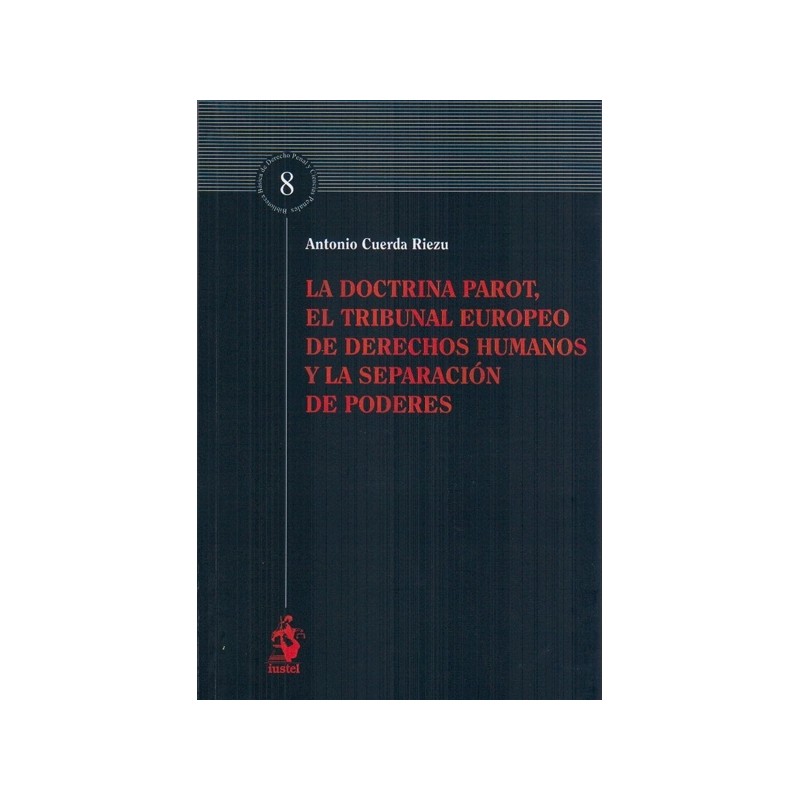 Doctrina Parot, el Tribunal Europeo de Derechos Humanos y la Separación de Poderes