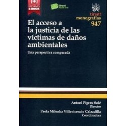 El Acceso a la Justicia de las Víctimas de Daños Ambientales "Una Perspectiva Comparada. + E-Book...