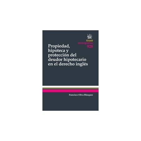 Propiedad, Hipoteca y Protección del Deudor Hipotecario en el Derecho Inglés