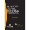 La Política de Seguridad y Defensa de la Unión Europea