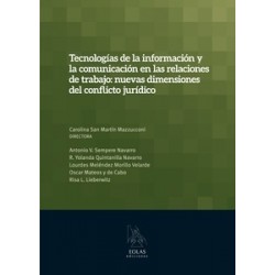 Tecnologías de la Información y la Comunicación en las Relaciones de Trabajo: Nuevas Dimensiones del Conflicto J