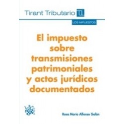El Impuesto sobre Transmisiones Patrimoniales y Actos Jurídicos Documentados "(Duo Papel + Ebook )"