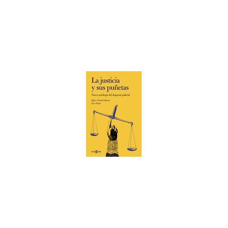 La Justicia y sus Puñetas "Nueva Antología del Disparate Judicial"