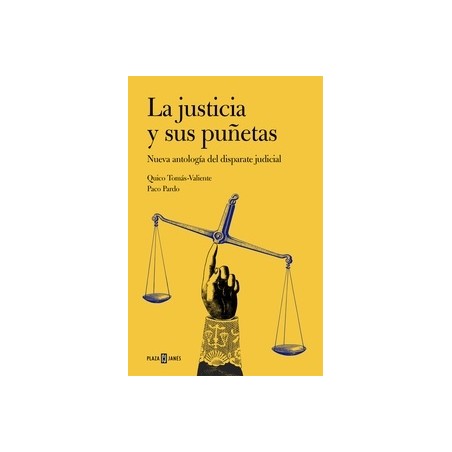 La Justicia y sus Puñetas "Nueva Antología del Disparate Judicial"