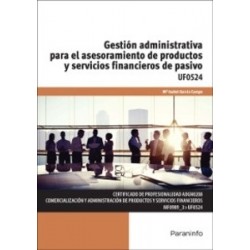 Gestión Administrativa para el Asesoramiento de Productos y Servicios Financieros de Pasivo Uf0524