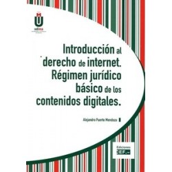 Introducción al Derecho de Internet. Régimen Jurídico Básico de los Contenidos Digitales