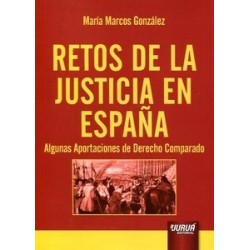 Retos de la Justicia en España Algunas Aportaciones de Derecho Comparado